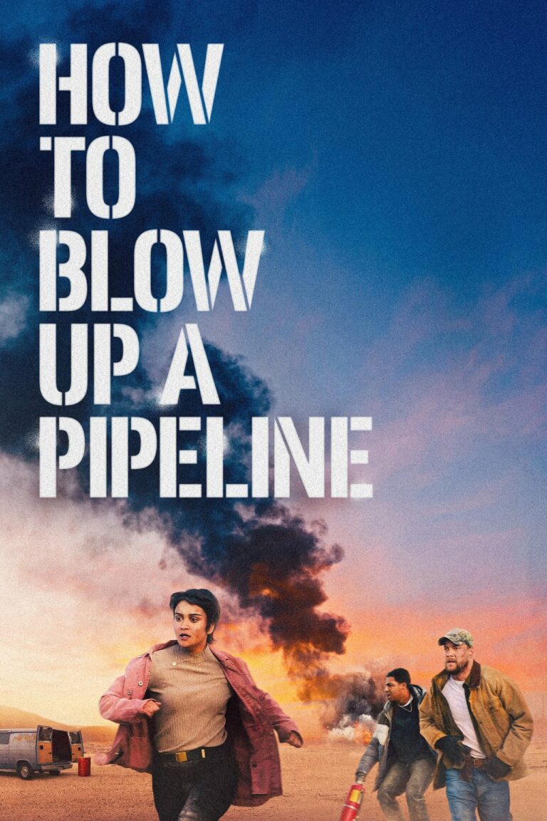 How to Blow Up a Pipeline 2023